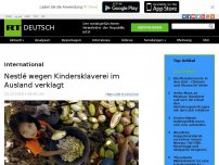 Bild zum Artikel: Nestlé wegen Kindersklaverei im Ausland verklagt