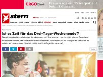 Bild zum Artikel: Experimente: Ist es Zeit für das Drei-Tage-Wochenende?