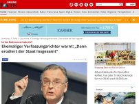 Bild zum Artikel: Ist der Rechtsstaat bedroht? - Ehemaliger Verfassungsrichter warnt: „Dann erodiert der Staat insgesamt“