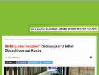 Bild zum Artikel: Richtig oder herzlos?: Ordnungsamt bittet Obdachlose zur Kasse