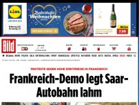 Bild zum Artikel: Proteste gegen hohe Spritpreise - Frankreich-Demo legt Saar-Autobahn lahm