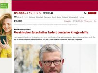 Bild zum Artikel: Konflikt mit Russland: Ukrainischer Botschafter fordert deutsche Kriegsschiffe