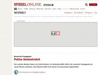 Bild zum Artikel: Russische Propaganda: Putins Geniestreich