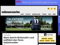 Bild zum Artikel: Mann betritt McDonald's und vollführt den Penis-Hubschrauber | Männersache