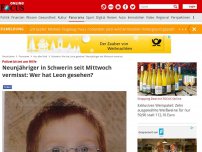 Bild zum Artikel: Polizei bittet um Hilfe - Neunjähriger in Schwerin seit Mittwoch vermisst: Wer hat Leon gesehen?