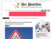 Bild zum Artikel: Neues Verkehrsschild warnt vor Straßenabschnitt mit unnötig vielen Verkehrsschildern