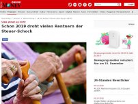 Bild zum Artikel: Viele ahnen es nicht - Schon 2019 droht vielen Rentnern der Steuer-Schock