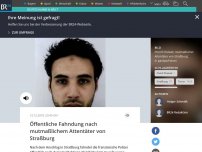 Bild zum Artikel: Was über den mutmaßlichen Attentäter von Straßburg bekannt ist