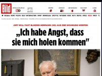 Bild zum Artikel: Amt will Mann aus Wohnung werfen - „Ich habe Angst, dass sie mich holen kommen'