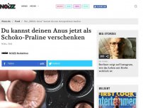 Bild zum Artikel: Du kannst deinen Anus jetzt als Schoko-Praline verschenken