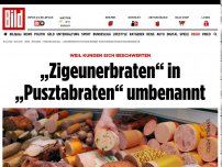 Bild zum Artikel: Weil Kunden sich beschwerten - Zigeunerbraten in Pusztabraten umbenannt