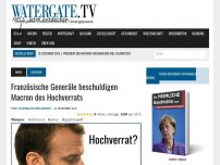 Bild zum Artikel: Französische Generäle beschuldigen Macron des Hochverrats