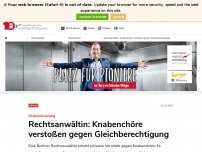 Bild zum Artikel: Rechtsanwältin: Knabenchöre verstoßen gegen Gleichberechtigung