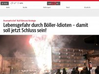 Bild zum Artikel: Lebensgefahr durch Böller-Idioten – damit soll jetzt Schuss sein!