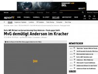 Bild zum Artikel: Naturgewalt MvG überrollt Anderson im Kracher