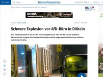 Bild zum Artikel: Anschlag auf AfD-Büro in Döbeln