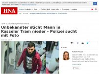 Bild zum Artikel: Unbekannter sticht Mann in Kasseler Tram nieder - Polizei sucht mit Foto
