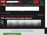 Bild zum Artikel: Bald vier Meter Schnee am Seeberg: 'Wir stehen kurz vor einer Sperre!'