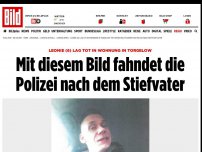 Bild zum Artikel: LEONIE (6) LAG TOT IN WOHNUNG - Mit diesem Bild fahndet die Polizei nach Stiefvater