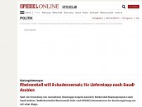 Bild zum Artikel: Rüstungslieferungen: Rheinmetall will Schadensersatz für Lieferstopp nach Saudi-Arabien