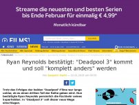 Bild zum Artikel: Ryan Reynolds bestätigt: 'Deadpool 3' kommt!