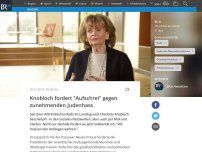 Bild zum Artikel: Knobloch fordert 'Aufschrei' gegen zunehmenden Judenhass