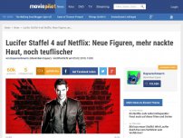 Bild zum Artikel: Lucifer Staffel 4 auf Netflix: Neue Figuren, mehr nackte Haut & noch teuflischer!