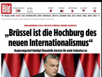 Bild zum Artikel: Anti-EU-Rede von Viktor Orbán - „Ihr Werkzeug ist die Migration“