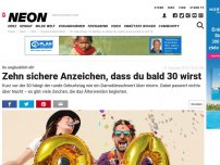 Bild zum Artikel: So unglaublich alt!: Zehn sichere Anzeichen, dass du bald 30 wirst