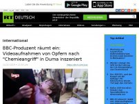 Bild zum Artikel: BBC-Produzent räumt ein: Videoaufnahmen von Opfern nach 'Chemieangriff' in Duma inszeniert