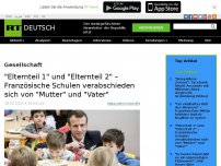 Bild zum Artikel: 'Elternteil 1' und 'Elternteil 2' – Französische Schulen verabschieden sich von 'Mutter' und 'Vater'