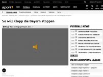 Bild zum Artikel: LIVETICKER: Wie Klopp die Bayern stoppen will