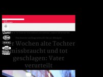 Bild zum Artikel: Vier Wochen alte Tochter missbraucht und tot geschlagen: Landgericht Kiel verurteilt Vater