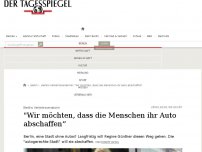 Bild zum Artikel: 'Wir möchten, dass die Menschen ihr Auto abschaffen“