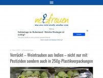 Bild zum Artikel: Verrückt – Weintrauben aus Indien – nicht nur mit Pestiziden sondern auch in in 250g-Plastikverpackungen