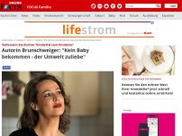 Bild zum Artikel: Verfasserin des Buches 'Kinderfrei statt Kinderlos' - Autorin Brunschweiger: 'Kein Baby bekommen - der Umwelt zuliebe'