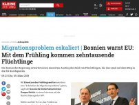 Bild zum Artikel: Bosnien warnt EU vor Eskalation des Migrationsproblems