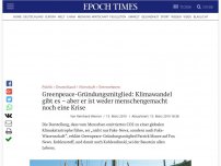 Bild zum Artikel: Greenpeace-Gründungsmitglied: Klimawandel gibt es – aber er ist weder menschengemacht noch eine Krise