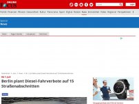 Bild zum Artikel: Ab 1. Juli - Berlin plant Diesel-Fahrverbote auf 15 Straßenabschnitten