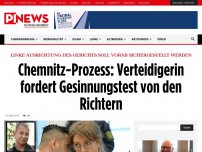 Bild zum Artikel: Linke Ausrichtung des Gerichts soll vorab sichergestellt werden Chemnitz-Prozess: Verteidigerin fordert Gesinnungstest von den Richtern