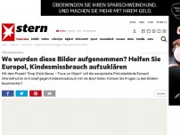 Bild zum Artikel: Fahndungsaktion: Wo wurden diese Bilder aufgenommen? Helfen Sie Europol, Kindesmissbrauch aufzuklären