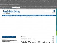 Bild zum Artikel: Viele Messer-Kriminelle heißen Michael, Daniel und Andreas