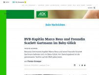 Bild zum Artikel: Marco Reus und Freundin Scarlett Gartmann im Baby-Glück