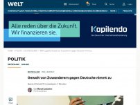 Bild zum Artikel: Gewalt von Zuwanderern gegen Deutsche nimmt zu