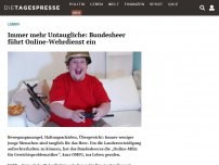 Bild zum Artikel: Immer mehr Untaugliche: Bundesheer führt Online-Wehrdienst ein