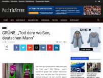 Bild zum Artikel: GRÜNE: „Tod dem weißen, deutschen Mann“