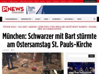 Bild zum Artikel: Täter soll 'Allahu Akbar' gerufen und Böller gezündet haben - Panik mit 24 Verletzten  München: Schwarzer mit Bart stürmte am Ostersamstag St. Pauls-Kirche