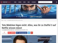 Bild zum Artikel: Tote Mädchen lügen nicht: Alles, was ihr zu Staffel 3 auf Netflix wissen müsst!