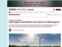 Bild zum Artikel: Ernährung und Klimaschutz: Jeder Veganer spart jährlich zwei Tonnen an Treibhausgasen