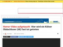 Bild zum Artikel: Horror-Video aufgetaucht: Hier wird ein Kölner Obdachloser (68) fast tot getreten